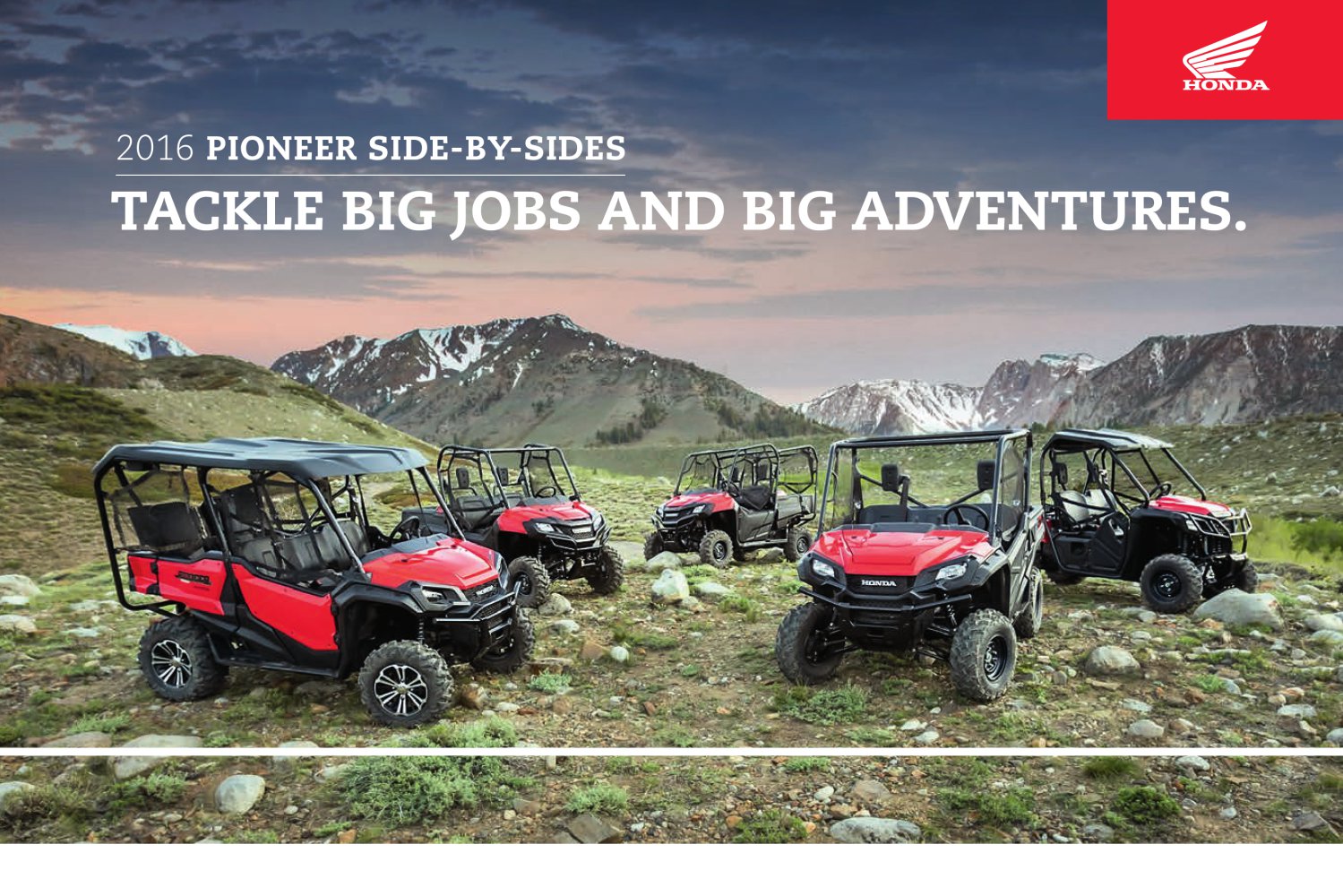 2016 PIONEER SIDE-BY-SIDES - American Honda Motor Co.